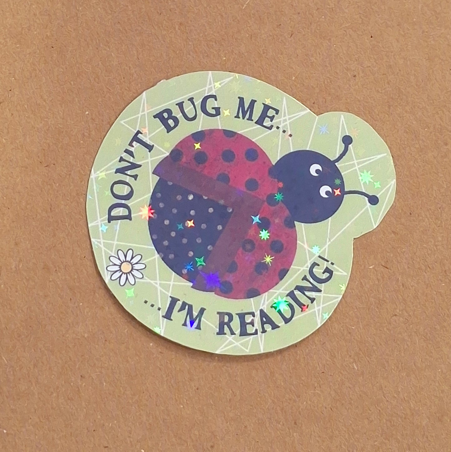 Bookish Sticker - Don't Bug Me, I'm Reading - Ladybird - Holographic Vinyl