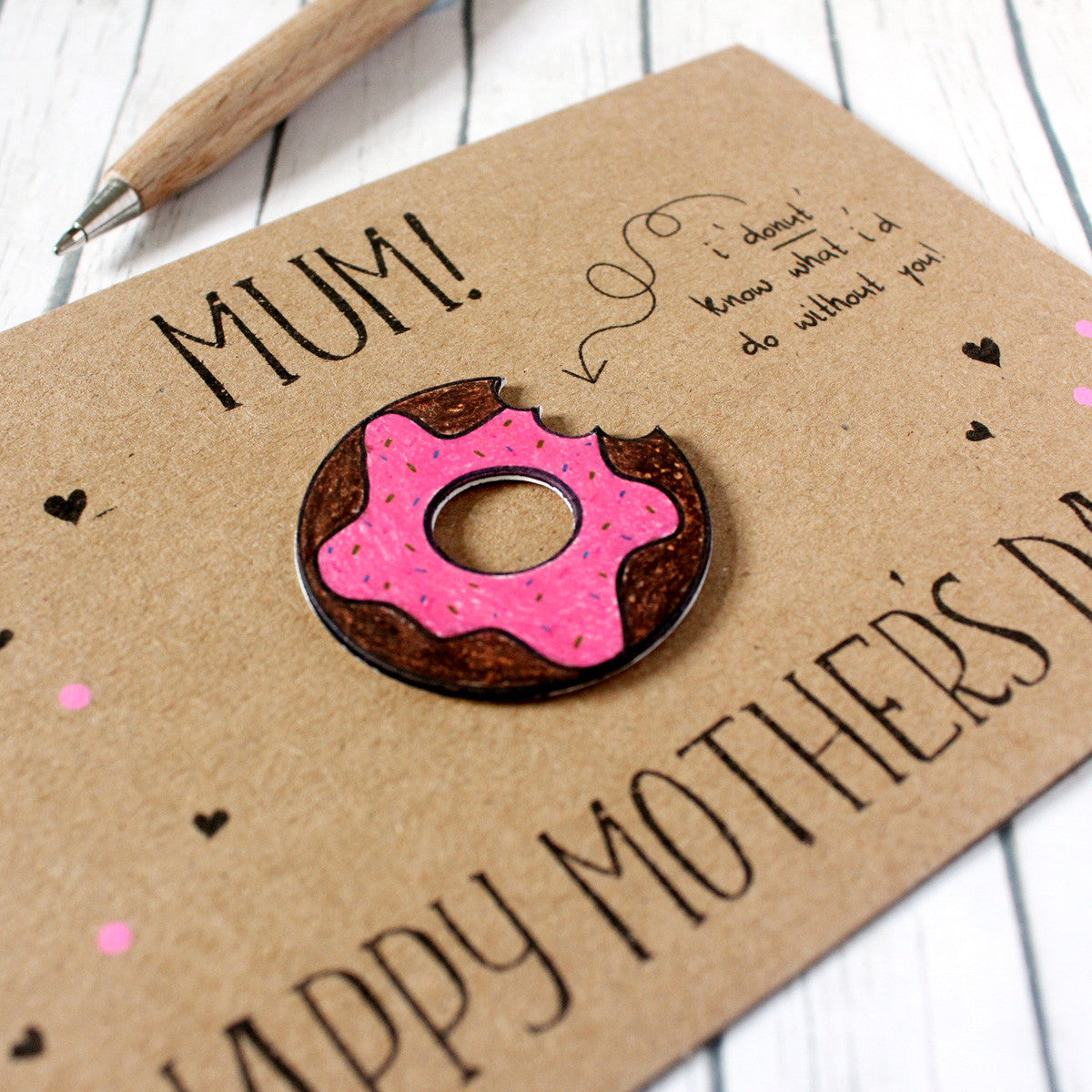 Happy Mother's Day Card - 'I 'Donut' Know What I'd Do Without You'