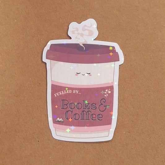 Fuelled by Books and Coffee - Coffee Cup Bookish Holographic Vinyl Sticker