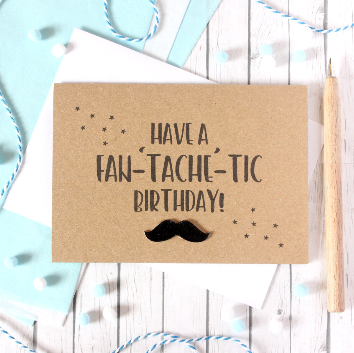 Fan-'Tache'-Tic Birthday Card