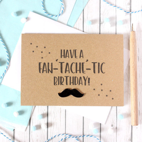 Fan-'Tache'-Tic Mustache Birthday Card