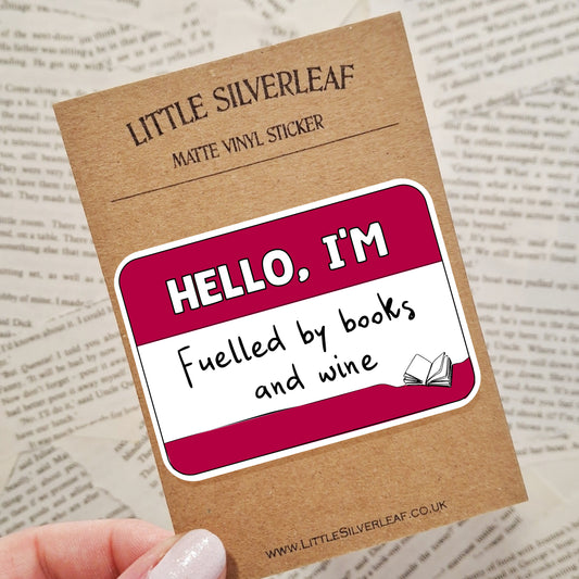 Hello, I'm Fuelled by Books and Wine - Bookish Name Tag Matte Vinyl Sticker