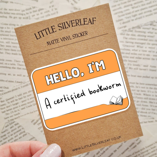 Hello, I'm a Certified Bookworm - Bookish Name Tag Matte Vinyl Sticker