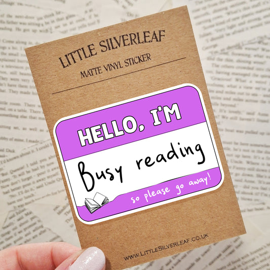 Hello, I'm Busy Reading - Bookish Name Tag Matte Vinyl Sticker