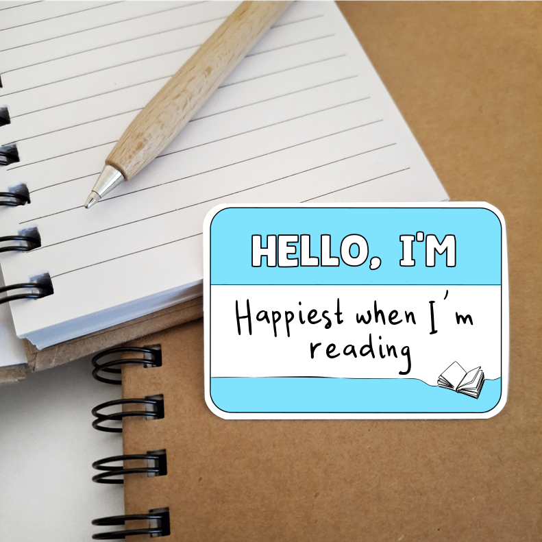 Hello, I'm Happiest when I'm Reading - Bookish Name Tag Matte Vinyl Sticker